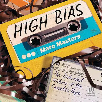 High Bias: The Distorted History of the Cassette Tape Audibook, by Marc Masters