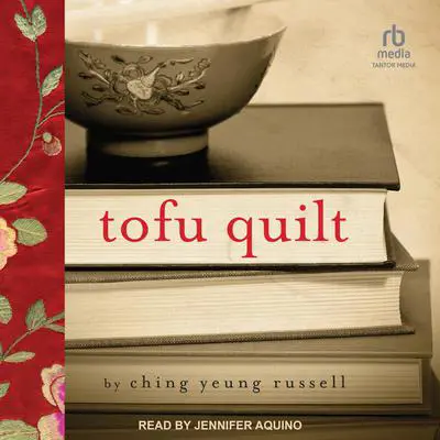 Tofu Quilt Audibook, by Ching Yeung Russell