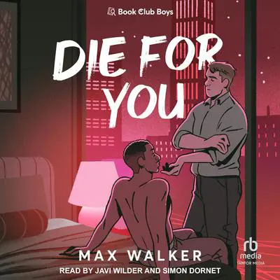 Die For You Audibook, by Max Walker