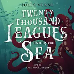 Twenty Thousand Leagues Under the Sea Audibook, by Jules Verne