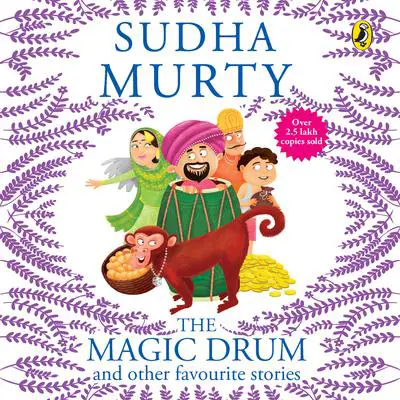 The Magic Drum And Other Favourite Stories: And Other Favourite Stories Audibook, by Sudha Murty