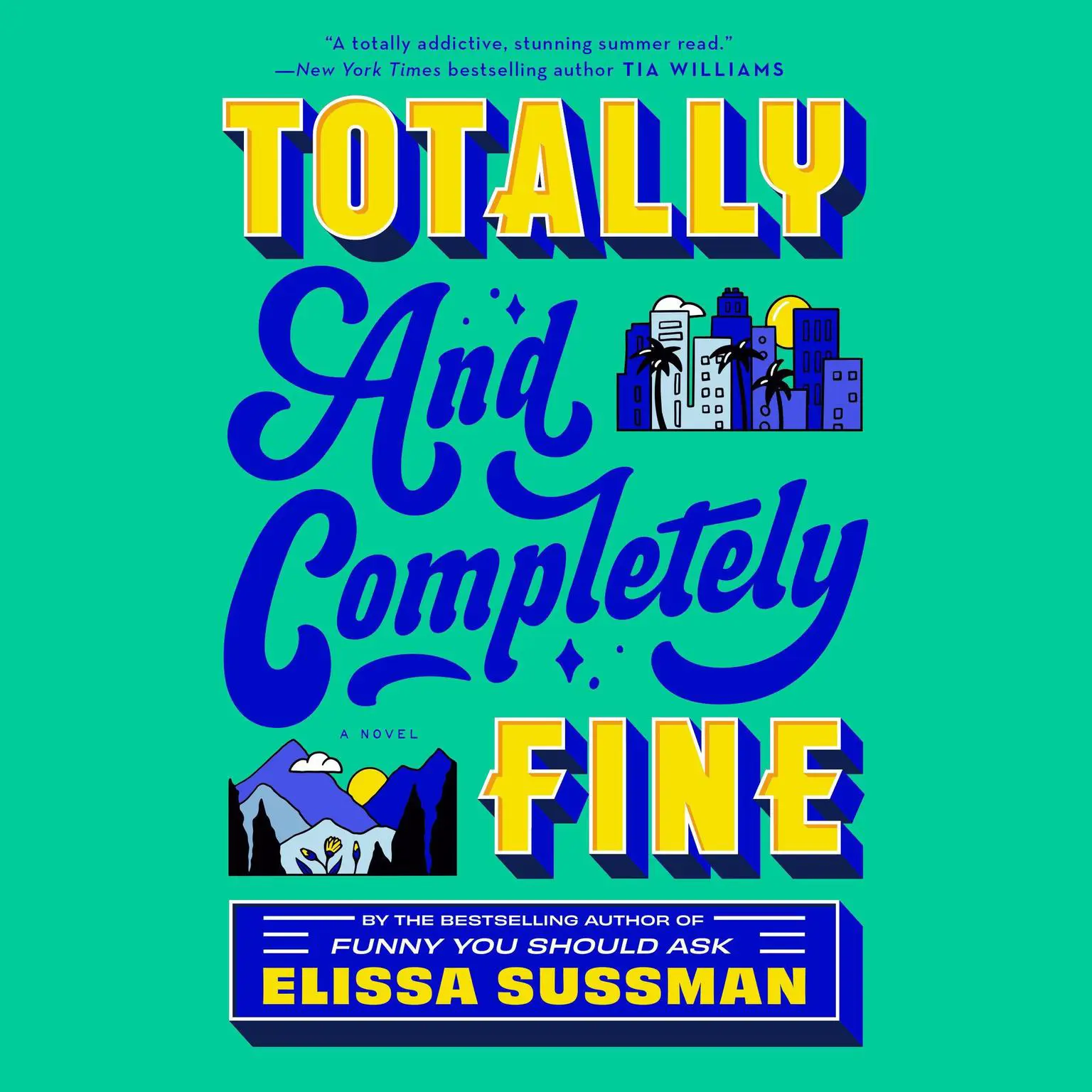 Totally and Completely Fine: A Novel Audiobook, by Elissa Sussman
