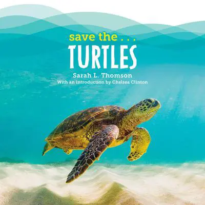 Save the...Turtles Audibook, by Sarah L. Thomson
