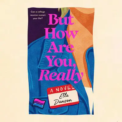 But How Are You, Really: A Novel Audibook, by Ella Dawson