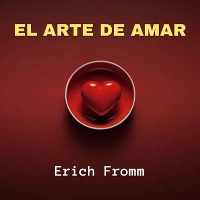 El Arte de Amar Audibook, by Erich Fromm