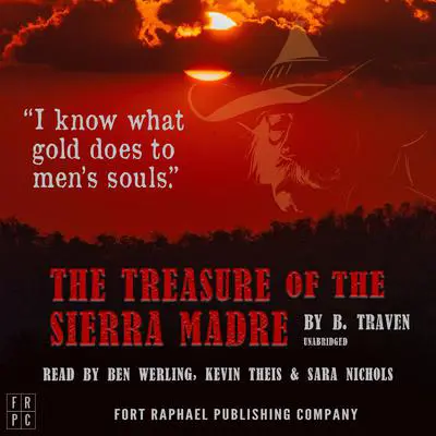 The Treasure of the Sierra Madre - Unabridged Audibook, by B. Traven