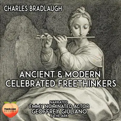 Ancient and Modern Celebrated Freethinkers Audibook, by Charles Bradlaugh