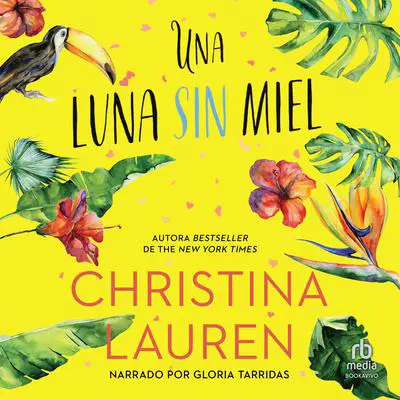 Una luna sin miel Audibook, by Christina Lauren