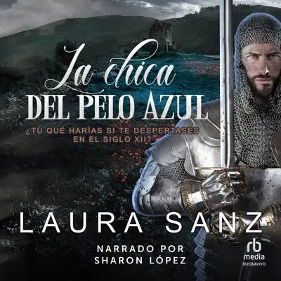 La chica del pelo azul Audibook, by Laura Sanz