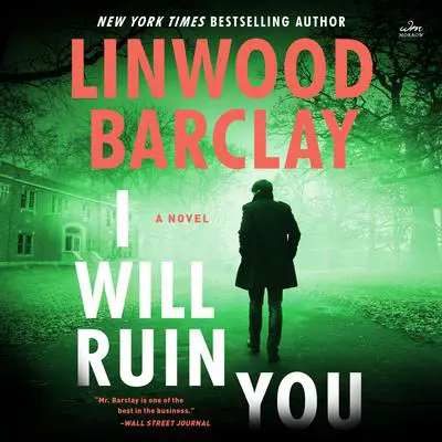 I Will Ruin You: A Novel Audibook, by Linwood Barclay
