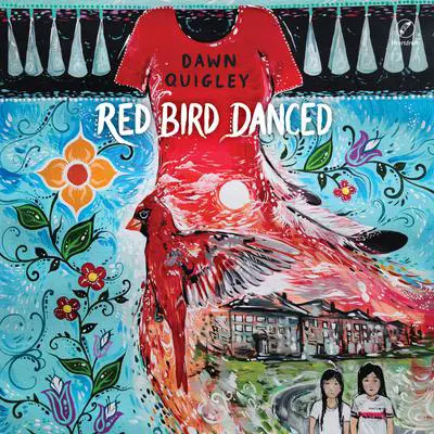 Red Bird Danced Audibook, by Dawn Quigley