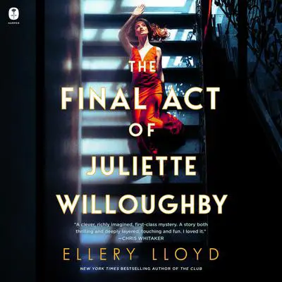 The Final Act of Juliette Willoughby: A Novel Audibook, by Ellery Lloyd
