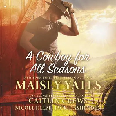 A Cowboy For All Seasons Audibook, by Maisey Yates