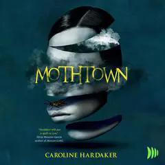 Mothtown Audibook, by Caroline Hardaker