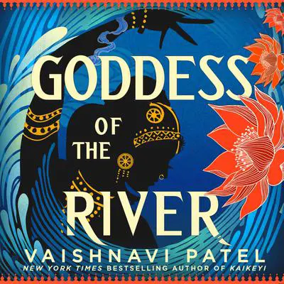 Goddess of the River Audibook, by Vaishnavi Patel