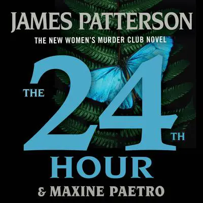The 24th Hour: A Women's Murder Club Thriller Audibook, by James Patterson