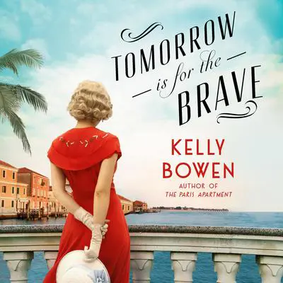 Tomorrow Is for the Brave Audibook, by Kelly Bowen