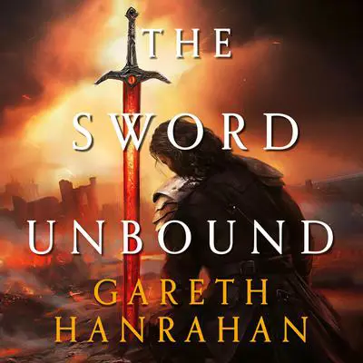 The Sword Unbound Audibook, by Gareth Hanrahan