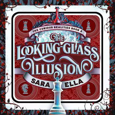 The Looking-Glass Illusion Audibook, by Sara Ella