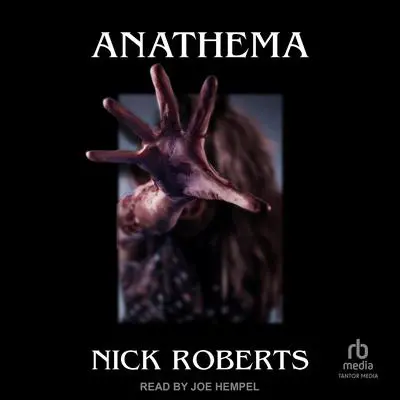 Anathema Audibook, by Nick Roberts