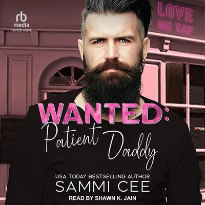 Wanted: Patient Daddy Audibook, by Sammi Cee