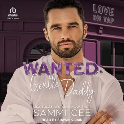 Wanted: Gentle Daddy Audibook, by Sammi Cee