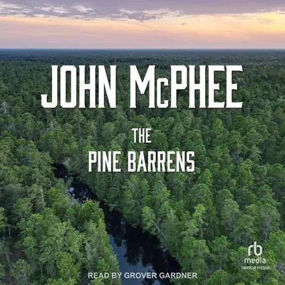 The Pine Barrens Audibook, by John McPhee