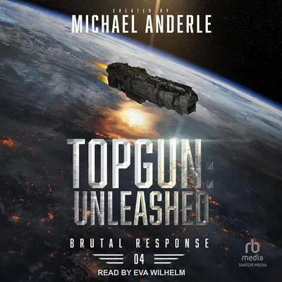 TOPGUN: Unleashed Audibook, by Michael Anderle