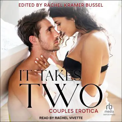 It Takes Two Audibook, by Rachel Kramer Bussel