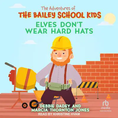 Elves Don't Wear Hard Hats Audibook, by Debbie Dadey