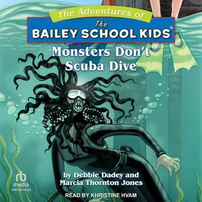 Monsters Don't Scuba Dive Audibook, by Debbie Dadey