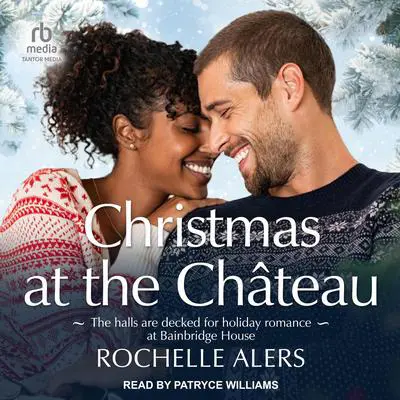Christmas at the Château Audibook, by Rochelle Alers
