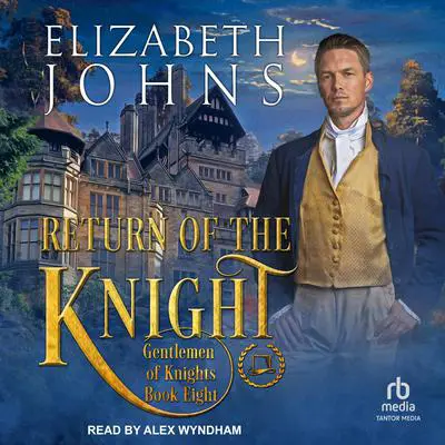 Return of the Knight Audibook, by Elizabeth Johns