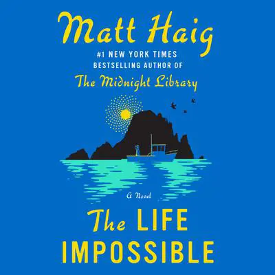 The Life Impossible: A Novel Audibook, by Matt Haig