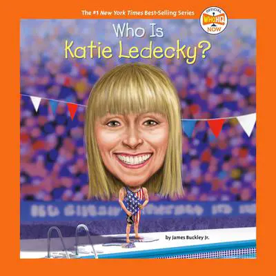 Who Is Katie Ledecky? Audibook, by James Buckley