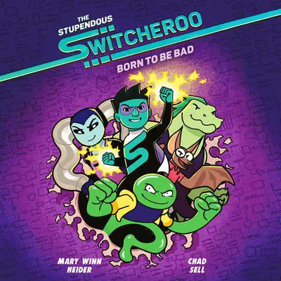 The Stupendous Switcheroo #2: Born to Be Bad Audibook, by Mary Winn Heider