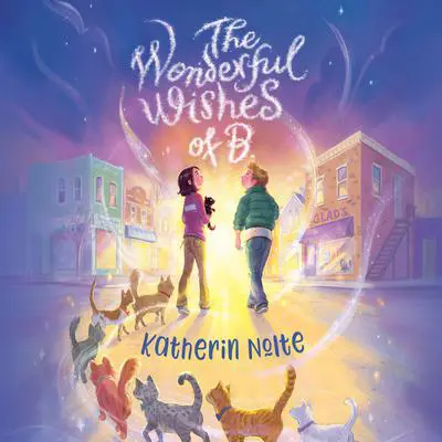 The Wonderful Wishes of B. Audibook, by Katherin Nolte