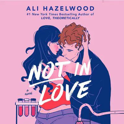 Not in Love Audibook, by Ali Hazelwood