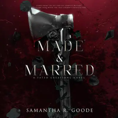Made & Marred Audibook, by Samantha R. Goode