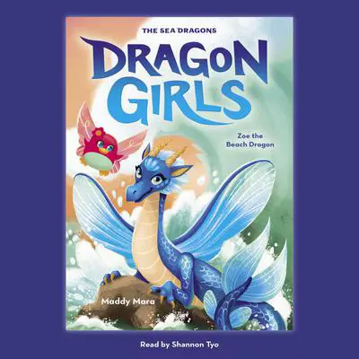 Zoe the Beach Dragon (Dragon Girls #11) Audibook, by Maddy Mara