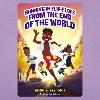 Running in Flip-Flops From the End of the World Audibook, by Justin A. Reynolds