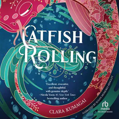 Catfish Rolling Audibook, by Clara Kumagai
