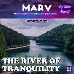 The Meditation The River Of Tranquality Audibook, by Max Topoff