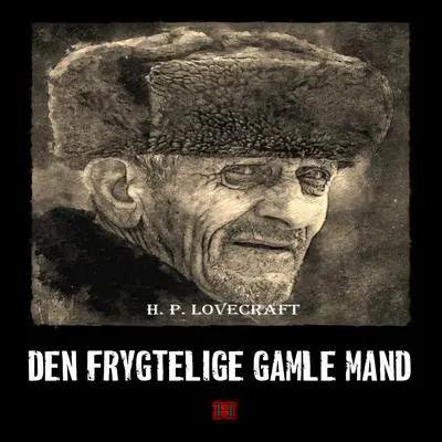 Den frygtelige gamle mand Audibook, by H. P. Lovecraft