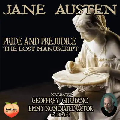 Jane Austen Pride And Prejudice: The Lost Manuscript Audibook, by Jane Austen
