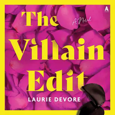 The Villain Edit: A Novel Audibook, by Laurie Devore