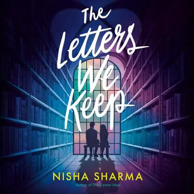 The Letters We Keep: A Novel Audibook, by Nisha Sharma