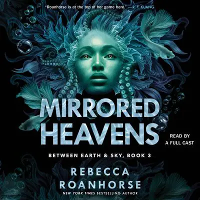 Mirrored Heavens Audibook, by Rebecca Roanhorse