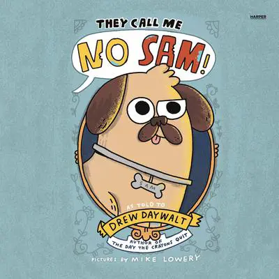 They Call Me No Sam! Audibook, by Drew Daywalt