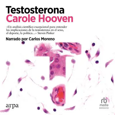 Testosterona Audibook, by Carole Hooven